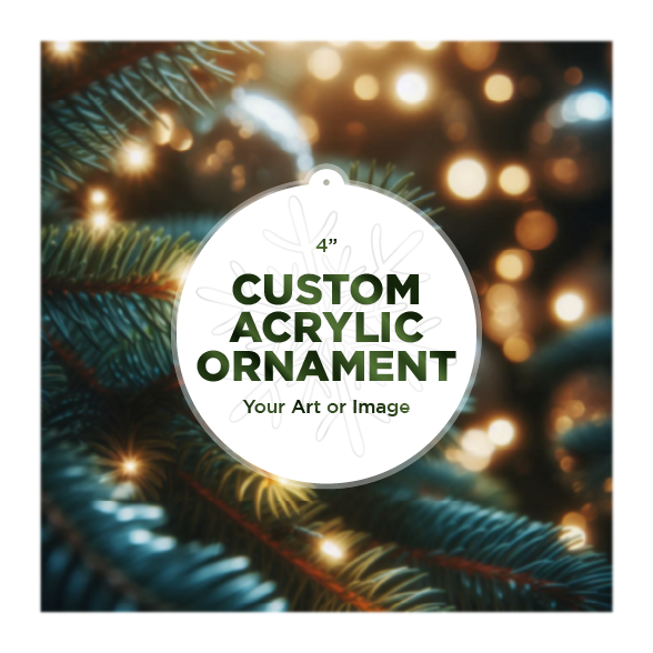 4" Custom Printed Acrylic Ornament